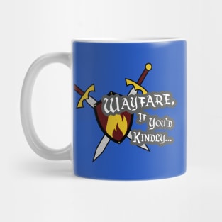 Wayfare, if you'd kindly... Mug